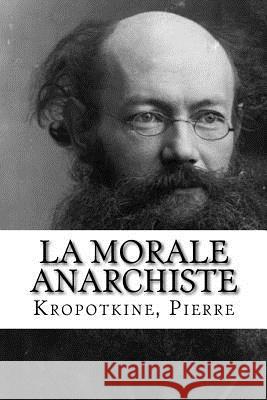 La Morale anarchiste Mybook 9781985639386 Createspace Independent Publishing Platform - książka