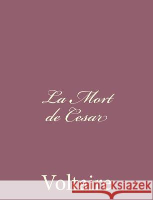 La Mort de Cesar Voltaire 9781494434540 Createspace - książka