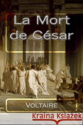 La Mort de César Voltaire 9781533238979 Createspace Independent Publishing Platform - książka