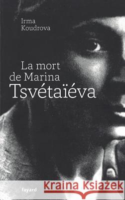 La mort de Marina Tsv?ta??va Koudrova-I 9782213682594 Fayard - książka