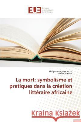 La Mort: Symbolisme Et Pratiques Dans La Création Littéraire Africaine Collectif 9783841748577 Editions Universitaires Europeennes - książka