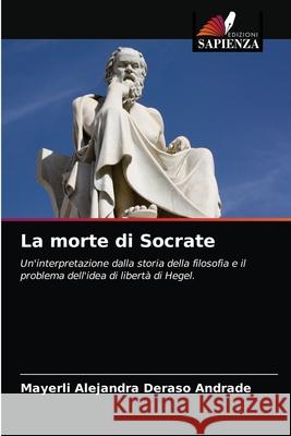 La morte di Socrate Mayerli Alejandra Deras 9786203317053 Edizioni Sapienza - książka