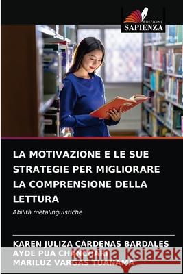 La Motivazione E Le Sue Strategie Per Migliorare La Comprensione Della Lettura C Ayde Pu Mariluz Varga 9786203348194 Edizioni Sapienza - książka