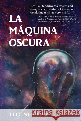 La Máquina Oscura Sutter, D. G. 9781633911550 Westphalia Press - książka