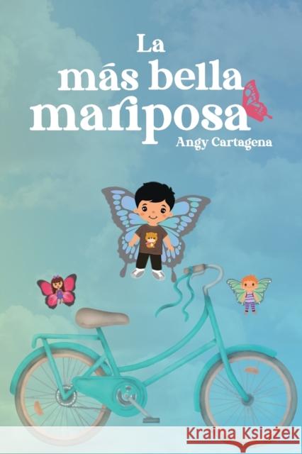 La más bella mariposa Angy Cartagena 9781637652725 Hola Publishing Internacional - książka