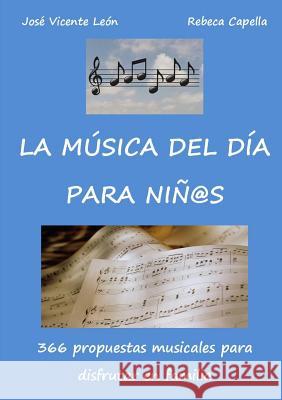 La música del día para niños León, José Vicente 9781326129637 Lulu.com - książka