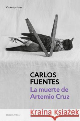 La Muerte de Artemio Cruz / The Death of Artemio Cruz Carlos Fuentes 9786073133517 Debolsillo - książka