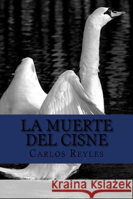 La Muerte Del Cisne Carlos Reyles 9781979851961 Createspace Independent Publishing Platform - książka
