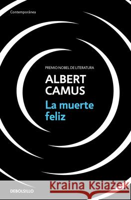 La Muerte Feliz / Happy Death Albert Camus 9788466354967 Debolsillo - książka