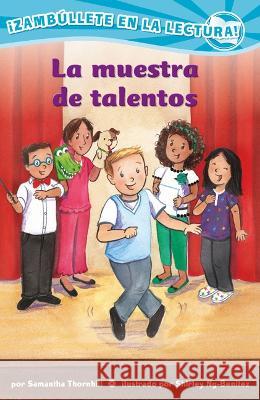 La Muestra de Talentos (Confetti Kids #11): (The Talent Show) Thornhill, Samantha 9781643796338 Lee & Low Books - książka