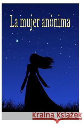 La mujer anónima Ferré, Eva Rivero 9781494969790 Createspace - książka