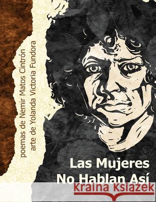 La mujeres no hablan asi Fundora, Yolanda V. 9781533013460 Createspace Independent Publishing Platform - książka