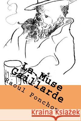 La Muse Gaillarde Raoul Ponchon G-Ph Ballin 9781523744923 Createspace Independent Publishing Platform - książka