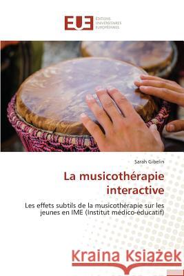 La Musicothérapie Interactive Gibelin-S 9783841741820 Editions Universitaires Europeennes - książka
