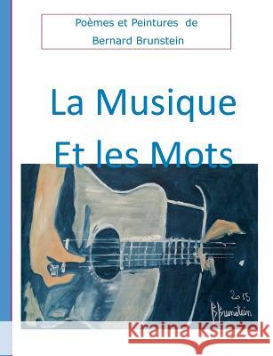 La Musique et les mots Bernard Brunstein 9782322132577 Books on Demand - książka