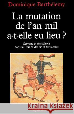 La Mutation de l'an mil a-t-elle eu lieu ? Barthelemy-D 9782213599984 Fayard - książka