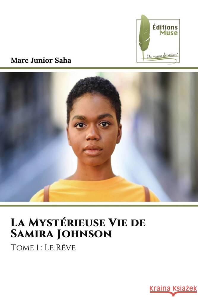 La Mystérieuse Vie de Samira Johnson Saha, Marc Junior 9786204960074 Éditions Muse - książka