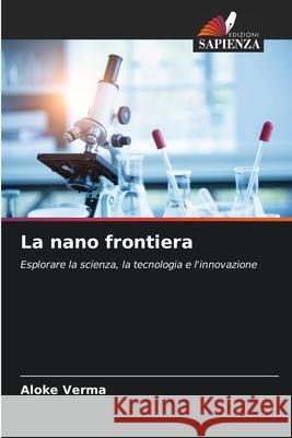 La nano frontiera Aloke Verma 9786207877911 Edizioni Sapienza - książka