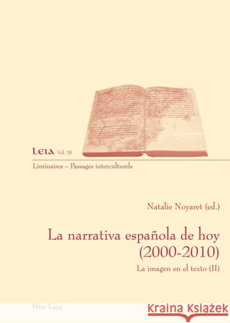 La Narrativa Española de Hoy (2000-2010): La Imagen En El Texto (II) Fabrizio-Costa, Silvia 9783034312127 Lang, Peter, AG, Internationaler Verlag Der W - książka