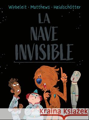 La Nave Invisible / The Invisible Spaceship Patrick Wirbeleit Uwe 9786075575704 Oceano Hotel de Las Letras - książka