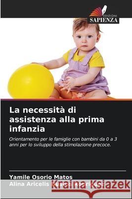 La necessit? di assistenza alla prima infanzia Yamil? Osori Alina Aricelis Busto 9786207574117 Edizioni Sapienza - książka