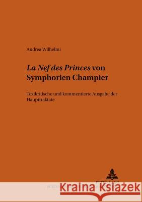 «La Nef Des Princes» Von Symphorien Champier: Textkritische Und Kommentierte Ausgabe Der Haupttraktate Lange, Wolf-Dieter 9783631386521 Peter Lang Gmbh, Internationaler Verlag Der W - książka