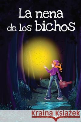 La nena de los bichos Luciana Maruca 9786310116815 Luciana Maruca - książka
