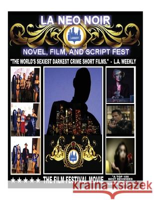 L.A. Neo Noir Novel, Film, and Script Festival Carey Westbrook 9781535393362 Createspace Independent Publishing Platform - książka