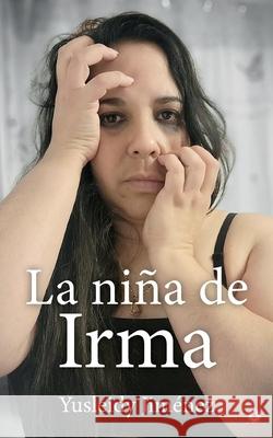 La niña de Irma Jiménez, Yusleidy 9781685740023 Ibukku, LLC - książka