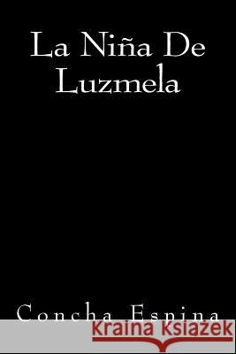 La Niña de Luzmela Books, Onlyart 9781535400152 Createspace Independent Publishing Platform - książka