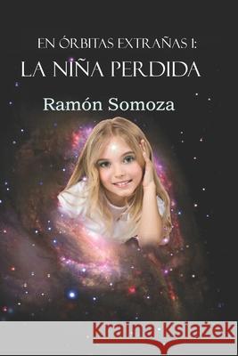 La niña perdida Somoza, Ramón 9788415981572 Editorial Dragon - książka