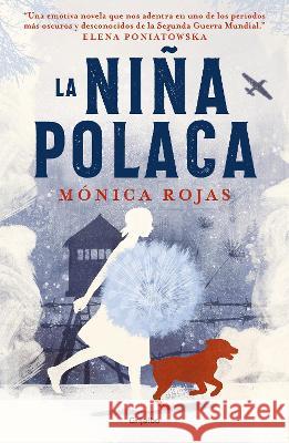 La Niña Polaca / The Polish Girl Rojas, Mónica 9786073817080 Grijalbo - książka