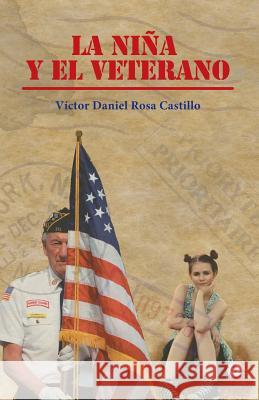 La nina y el veterano Rosa Castillo, Victor Daniel 9781946035691 Ibukku - książka