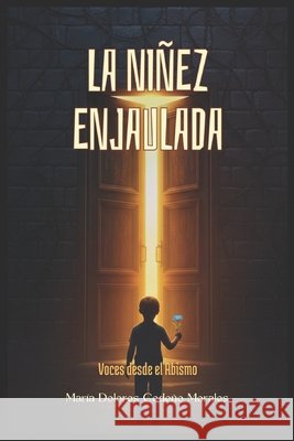 La Niñez Enjaulada: Voces desde el Abismo Cedeño Morales, Maria Dolores 9798265369130 Independently Published - książka
