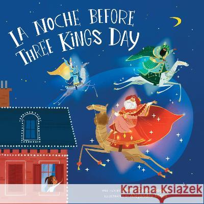 La Noche Before Three Kings Day Sheila Col?n-Bagley Alejandro Mesa 9780063234321 HarperCollins - książka