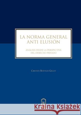 La norma general anti elusi n Cristi N. Boetsch Gillet 9789561419544 Ediciones Ucsh - książka
