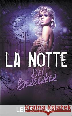 La Notte dei Berserker Lee Savino 9781648470943 Silverwood Press - książka