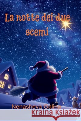 La notte dei due scemi: Racconto umoristico di Capodanno Nenasheva, Galina 9798268002959 Independently Published - książka