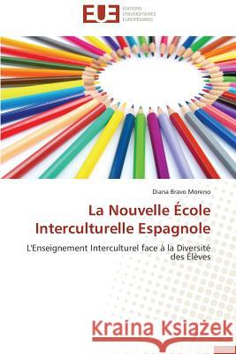 La Nouvelle École Interculturelle Espagnole Moreno-D 9786131514753 Editions Universitaires Europeennes - książka