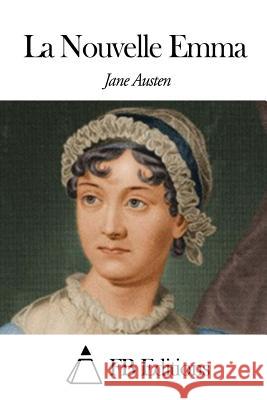 La Nouvelle Emma Jane Austen Fb Editions 9781503193185 Createspace - książka