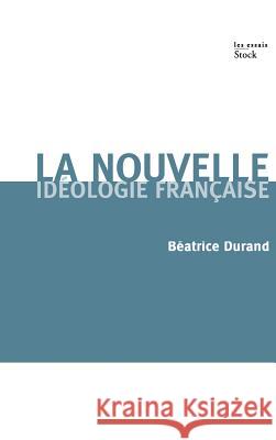 La nouvelle id?ologie fran?aise Durand-B 9782234064867 Stock - książka