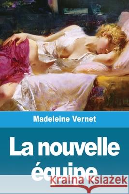 La nouvelle équipe Vernet, Madeleine 9783967874839 Prodinnova - książka