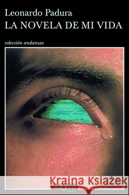 La Novela de Mi Vida Leonardo Padura 9786074217070 Planeta Publishing - książka