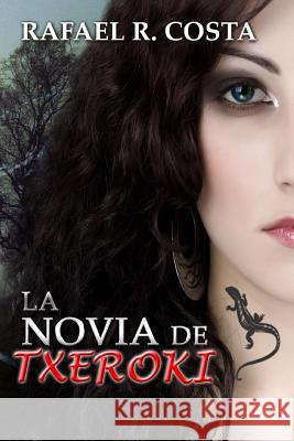 La novia de Txeroki Costa, Rafael R. 9781481299398 Createspace - książka