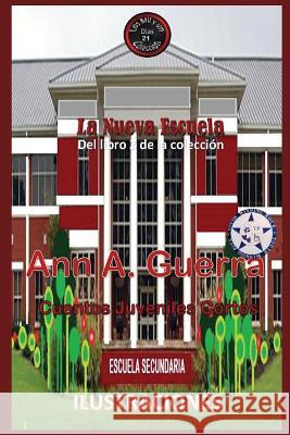 La nueva escuela: Del Libro 2 de la coleccion No.21 Daniel Guerra Ann A. Guerra 9781096394358 Independently Published - książka