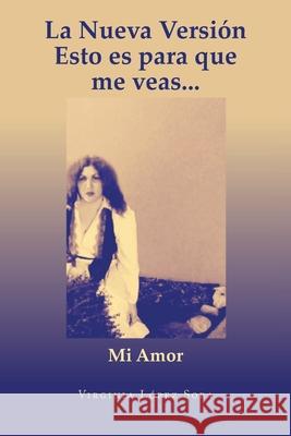 La Nueva Versión Esto es para que me veas...: Mi Amor Soba, Virginia López 9781643347684 Page Publishing, Inc. - książka