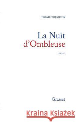 La nuit d'Ombleuse Dumoulin-J 9782246496717 Grasset - książka