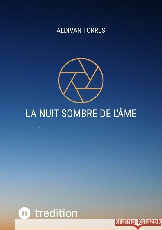 La Nuit Sombre de l'âme Torres, Aldivan 9783384379856 tredition - książka