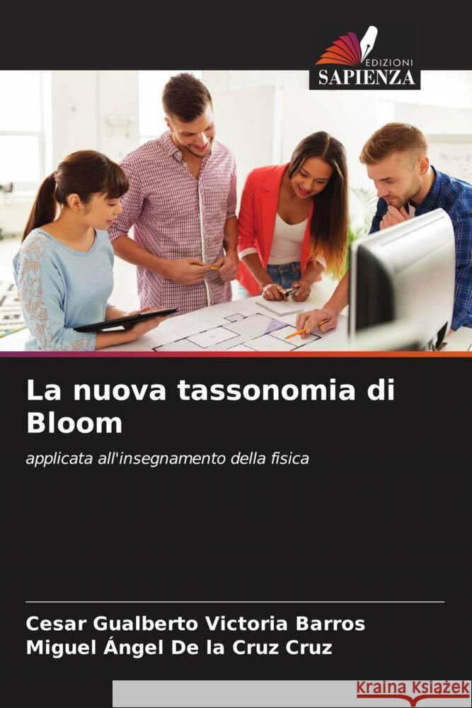 La nuova tassonomia di Bloom Victoria Barros, Cesar Gualberto, De la Cruz Cruz, Miguel Ángel 9786206468608 Edizioni Sapienza - książka