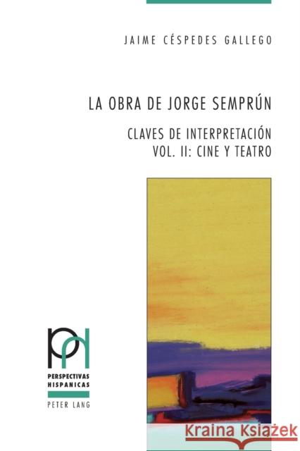 La obra de Jorge Semprún; Claves de interpretación - Vol. II: Cine y teatro Fröhlicher, Peter 9783034313438 Peter Lang Gmbh, Internationaler Verlag Der W - książka